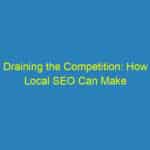 Draining the Competition: How Local SEO Can Make Your Sarasota Plumbing Business Shine