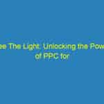 See The Light: Unlocking the Power of PPC for Your Bradenton Optometry Practice