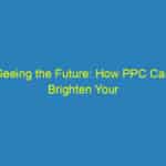 Seeing the Future: How PPC Can Brighten Your Sarasota Optometry Practice