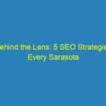 Behind the Lens: 5 SEO Strategies Every Sarasota Videographer Should Embrace