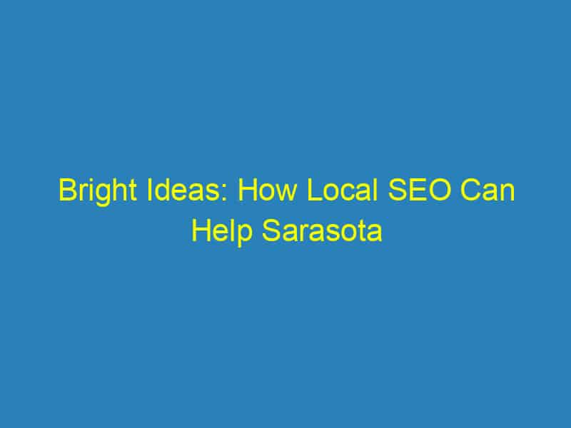 Bright Ideas: How Local SEO Can Help Sarasota Electricians Attract More Clients