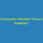 Chiropractic Practices Thrive in Bradenton: Harnessing PPC for Growth and Visibility