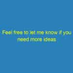 Feel free to let me know if you need more ideas or specifics!