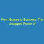 From Braces to Business: The Untapped Power of PPC for Orthodontists in Bradenton