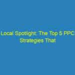 Local Spotlight: The Top 5 PPC Strategies That Bradenton Small Businesses Can’t Afford to Miss!