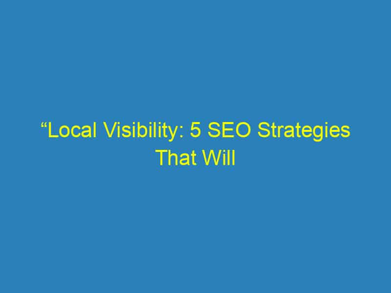 “Local Visibility: 5 SEO Strategies That Will Make Your Bradenton Orthodontics Stand Out”