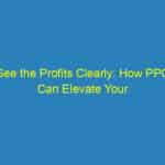 See the Profits Clearly: How PPC Can Elevate Your Bradenton Optometry Practice