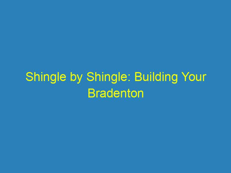 Shingle by Shingle: Building Your Bradenton Roofer Empire with Targeted PPC Strategies