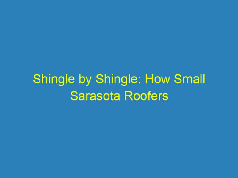 Shingle by Shingle: How Small Sarasota Roofers Can Dominate the Market with PPC
