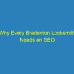 Why Every Bradenton Locksmith Needs an SEO Strategy: Boost Your Business Visibility Today!
