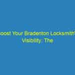 Boost Your Bradenton Locksmith's Visibility: The Essential Guide to Local SEO