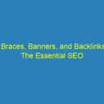 Braces, Banners, and Backlinks: The Essential SEO Guide for Bradenton Orthodontic Practices