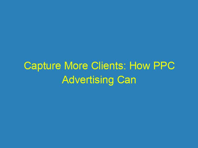 Capture More Clients: How PPC Advertising Can Boost Your Videography Business in Bradenton