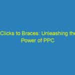 “Clicks to Braces: Unleashing the Power of PPC Advertising for Sarasota Orthodontists”