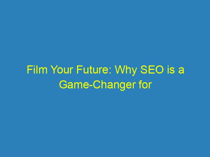 Film Your Future: Why SEO is a Game Changer for Sarasota Videographers