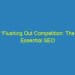 “Flushing Out Competition: The Essential SEO Strategies Every Sarasota Plumber Should Know”