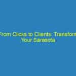 From Clicks to Clients: Transform Your Sarasota Optometry Business with Smart SEO Tactics