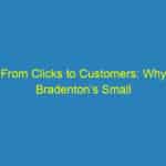 From Clicks to Customers: Why Bradenton’s Small Businesses Can’t Afford to Ignore SEO!