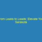 From Leaks to Leads: Elevate Your Sarasota Plumbing Business with Targeted PPC Campaigns