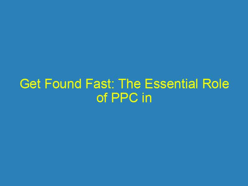 Get Found Fast: The Essential Role of PPC in Boosting Your Bradenton Plumbing Business