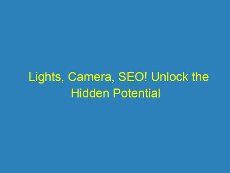 Lights, Camera, SEO! Unlock the Hidden Potential of Your Videography Business in Bradenton