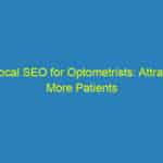Local SEO for Optometrists: Attract More Patients in Bradenton and Grow Your Business