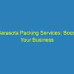 Sarasota Packing Services: Boost Your Business with These Essential SEO Tips