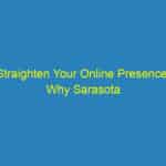 Straighten Your Online Presence: Why Sarasota Orthodontists Can't Afford to Ignore SEO