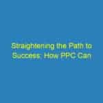 Straightening the Path to Success: How PPC Can Transform Your Bradenton Orthodontic Practice