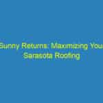 Sunny Returns: Maximizing Your Sarasota Roofing Leads with Targeted PPC Campaigns