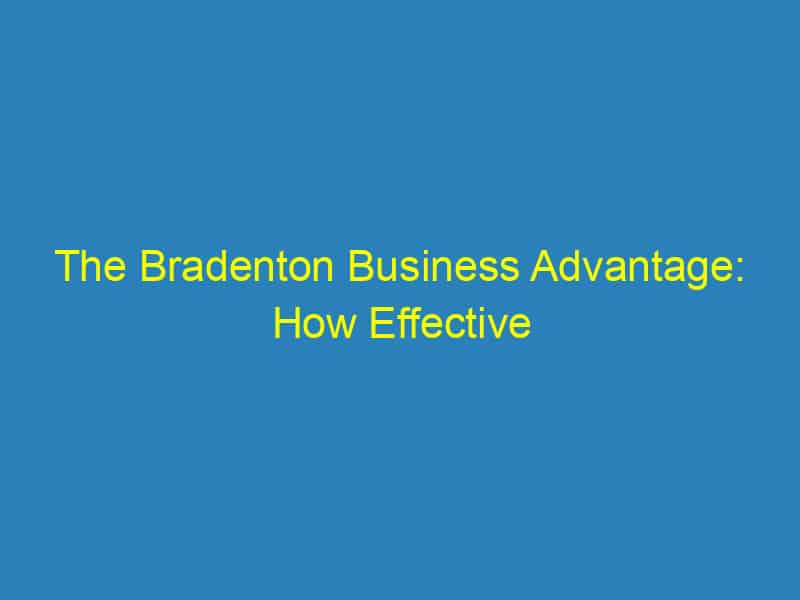 The Bradenton Business Advantage: How Effective SEO Transforms Your Online Presence