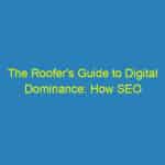 The Roofer's Guide to Digital Dominance: How SEO Can Elevate Your Bradenton Business Above the Rest!