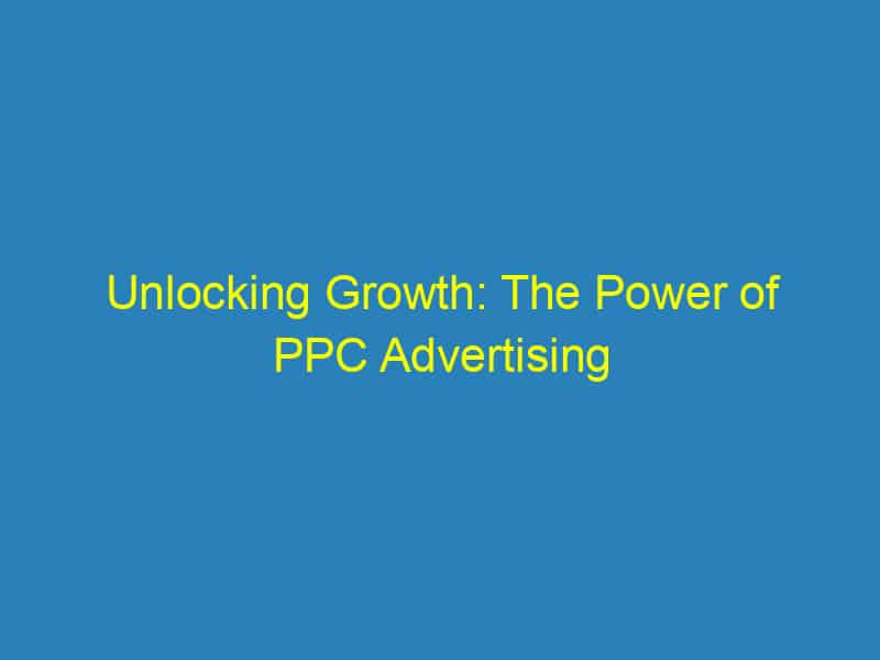 Unlocking Growth: The Power of PPC Advertising for Bradenton's Small Business Owners