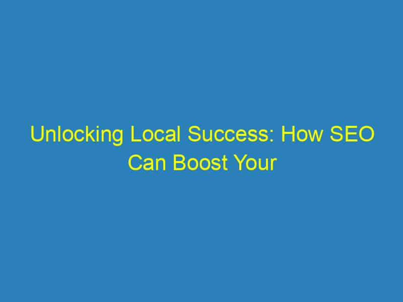 Unlocking Local Success: How SEO Can Boost Your Sarasota Chiropractic Practice