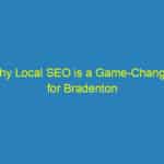 Why Local SEO is a Game Changer for Bradenton Plumbers: Boost Your Business Visibility Today!