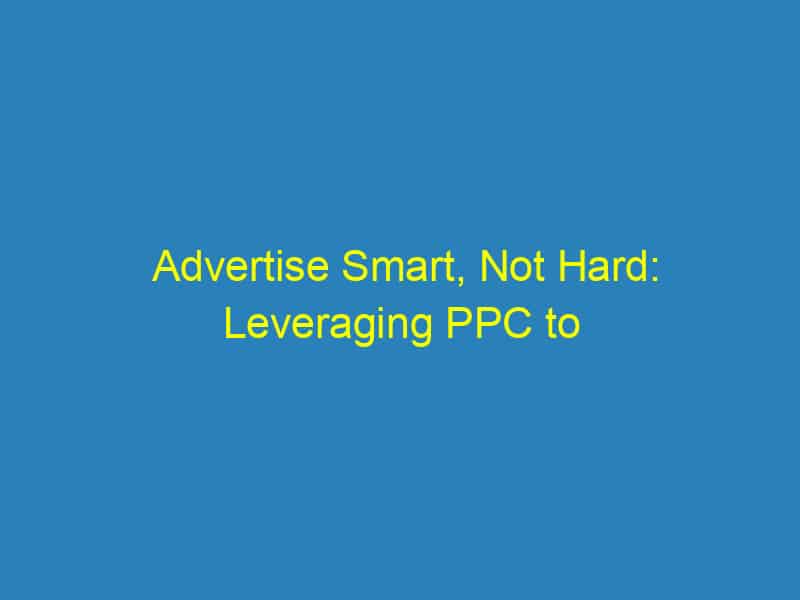 Advertise Smart, Not Hard: Leveraging PPC to Dominate the Roofing Market in Bradenton