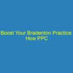 Boost Your Bradenton Practice: How PPC Advertising Can Grow Your Chiropractic Business