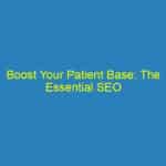 Boost Your Patient Base: The Essential SEO Strategies for Chiropractors in Bradenton