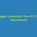 Clogged Connections? How PPC Can Help Sarasota Plumbers Reach More Customers Than Ever!