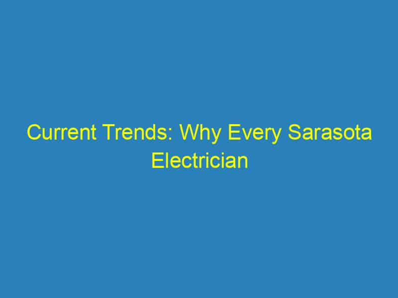 Current Trends: Why Every Sarasota Electrician Should Invest in SEO for Local Success