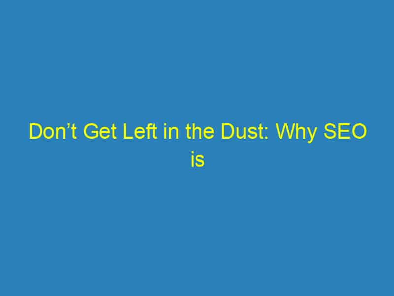Don’t Get Left in the Dust: Why SEO is Essential for Every Bradenton HVAC Company’s Growth