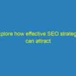 (Explore how effective SEO strategies can attract more customers to your packing services in Bradenton.)
