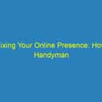 Fixing Your Online Presence: How Handyman Services in Sarasota Can Benefit from SEO