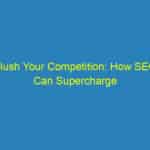 Flush Your Competition: How SEO Can Supercharge Your Bradenton Plumbing Business