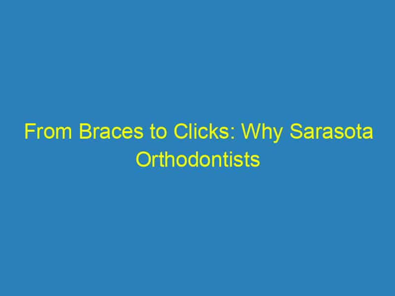 From Braces to Clicks: Why Sarasota Orthodontists Can’t Afford to Ignore SEO
