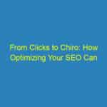 From Clicks to Chiro: How Optimizing Your SEO Can Fill Your Bradenton Clinic