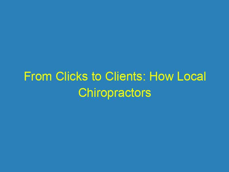 From Clicks to Clients: How Local Chiropractors in Sarasota Can Thrive with PPC