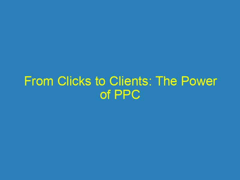From Clicks to Clients: The Power of PPC Advertising for Home Inspectors in Bradenton