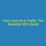 From Cool Air to Traffic: The Essential SEO Guide for HVAC Contractors in Bradenton