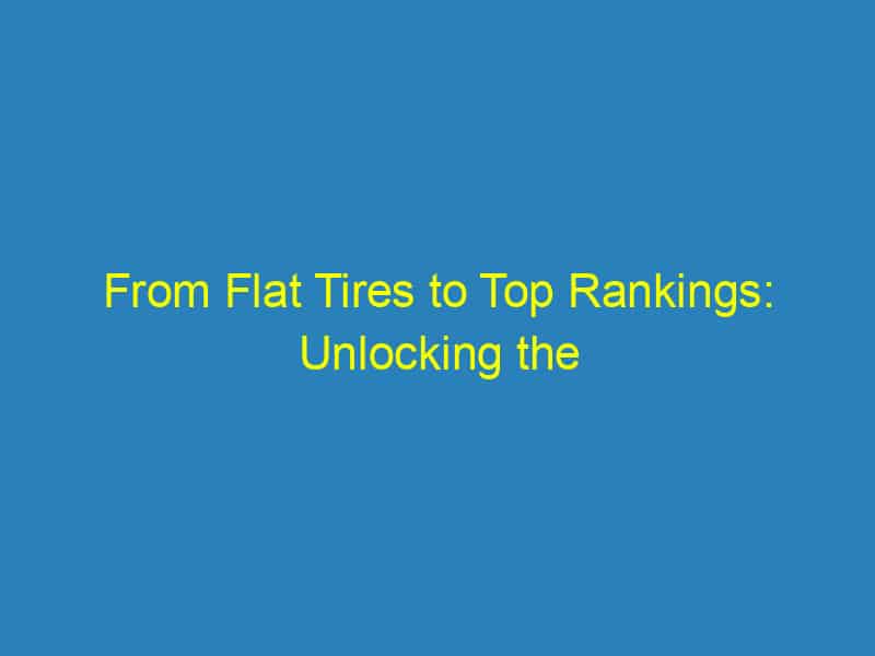 From Flat Tires to Top Rankings: Unlocking the SEO Secrets for Bradenton Towing Success